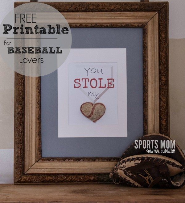 You Stole MY Heart Free Printable for the Baseball Lover in Your Life