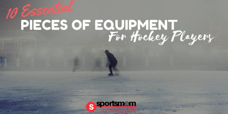 10 Essential Pieces of Equipment for Hockey Players